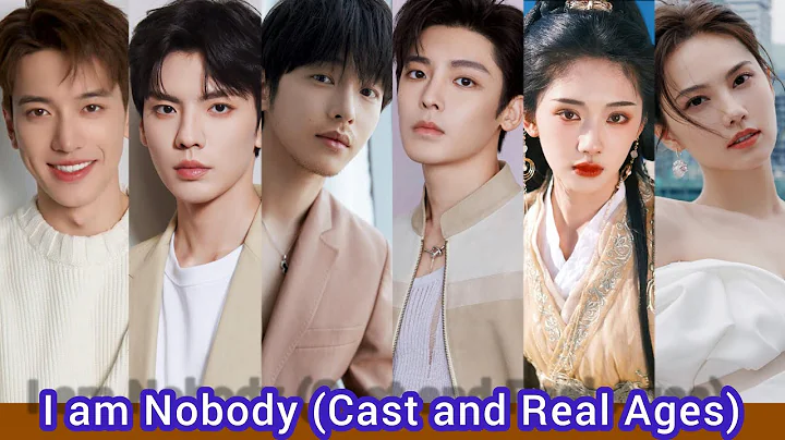 I am Nobody (2023) | Cast and Real Ages | Peng Yu Chang, Hou Ming Hao, Wang Ying Lu, Bi Wen Jun, - DayDayNews