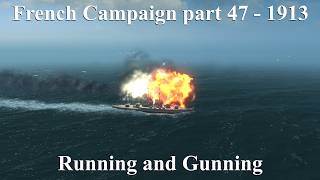French Campaign 1913 - Part 47 - Running and Gunning - UAD DIP Extended