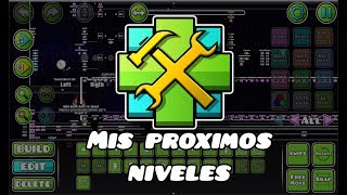 Mis proximos niveles | Geometry Dash