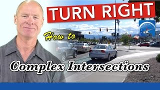 How to Turn Right at Complex Intersections