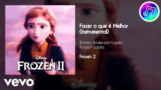 Fazer o que é Melhor (De "Frozen 2"/Instrumental)