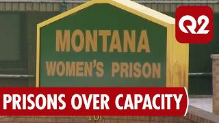 Montana Pauses New Women's Prison, Eyes Expansion at Existing Sites