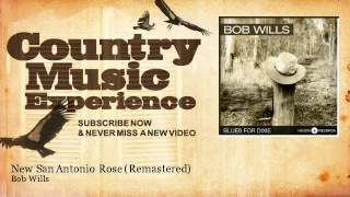 Bob Wills - New San Antonio Rose - Remastered - Country Music Experience