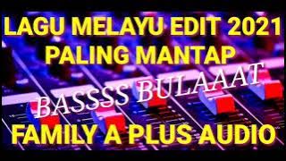 LAGU MELAYU EDIT 2021, BASS PALING ENAK. AHMAD JAIS