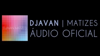 Djavan - Mea Culpa (Matizes) [Áudio Oficial]
