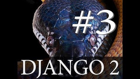 Глава 1 / 1.3 Модели Django 2 Models. Проект Django. Уроки
