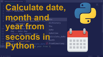 Calculate date, month and year from seconds in Python | Python Examples | Python Coding Tutorial