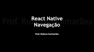 Aula 10 - React Native – Navegação