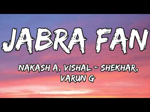 Jabra Fan (Lyrics) - Fan | Nakash A, Vishal - Shekhar, Varun G | Shah Rukh Khan