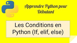 Famous Apprendre Python pour débutant 4 : Les conditions en Python (if, elif, else) Profile