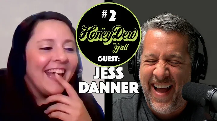 HoneyDew With Y'all #02 | Jess Danner