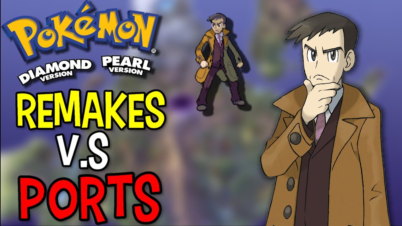 Would We Rather Have 4th Gen PORTS over REMAKES? - Gen 4 Remakes / Pokemon Sword & Shield Discussion