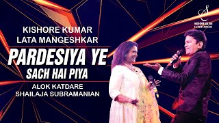 PARDESIYA YE SACH HAI PIYA | परदेसिया | SHAILAJA SUBRAMANIAN | ALOK KATDARE | SIDDHARTH ENTERTAINERS