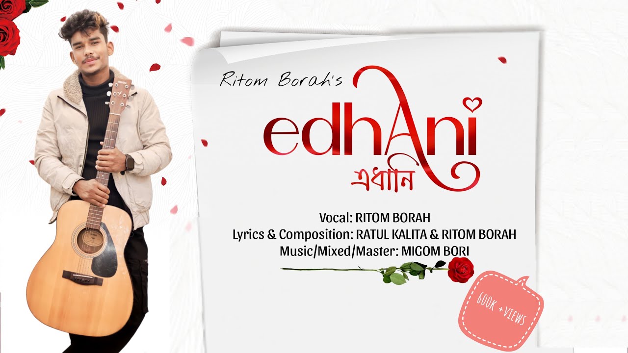 Ritom Borah  Migom  EDHANI Ft Ratul Kalita Official Release