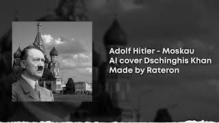 Adolf Hitler - Moskau | AI cover Dschinghis Khan