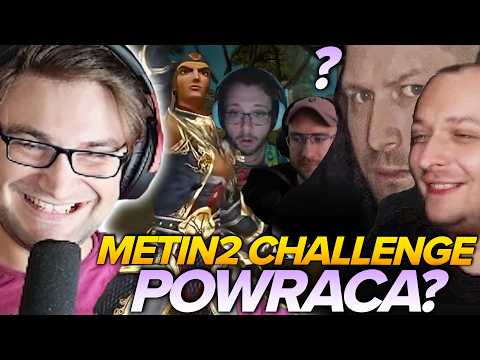 METIN2 CHALLENGE POWRACA! - OMÓWIENIE ZASAD I UCZESTNIKÓW *PODCAST*
