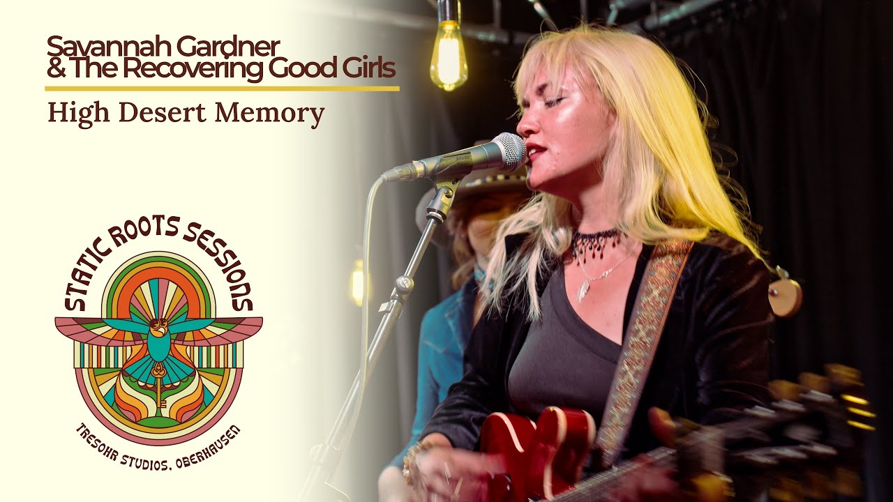 Savannah Gardner & The Recovering Good Girls - High Desert Memory (Static Roots Sessions 2025)
