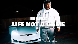 Big Huncho "Life Not A Game" Official Video