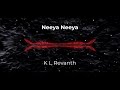 K l revanth feat jjuvin jonix and anandita krishanan  neeya neeya