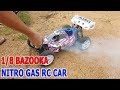 Test and Review 1/8 Bazooka Nitro Gas RC Car