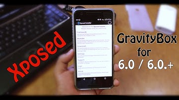 Xposed And GravityBox On Android 6.0 / 6.0.+..! - How To Install.?!