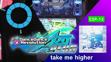 take me higher ESP-13 FC!【DDR A20 PLUS】