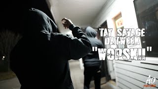 Tay Savage X DaTweek | "Wopskii" | Shot By; A.O Productions