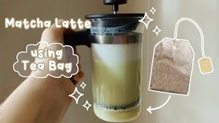 Matcha Latte With Tea Bag? Try This Easy Recipe Matcha Latte Using Green Tea Bag