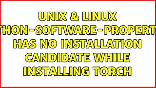 Famous Unix & Linux: 'python-software-properties' has no installation candidate while installing torch Net Worth