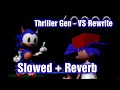 Thriller Gen LEGACY VER Slowed Reverb VS Rewrite V2 ROUND TWO FNF Thriller Gen LEGACY VER Slowed Reverb VS Rewrite V2 ROUND TWO FNF