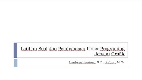 Latihan Soal dan Pembahasan Metode Linear Programming dengan GRAFIK