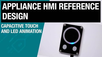 Capacitive touch HMI reference design with LED animation for appliances