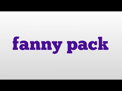 fanny pack meaning and pronunciation