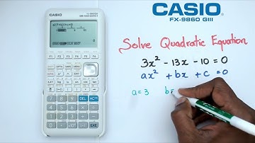 How to Solve Quadratic Equations on the Casio FX-9860 GIII Graphics Calculator