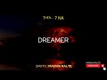 Dreamer - 7  Ziaktu : Maengi Ralte