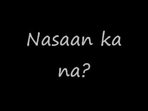 Nasaan Ka Na lyrics (Nyoy Volante)