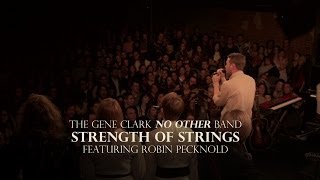 The Gene Clark No Other Band - &quot;Strength of Strings&quot; Ft. Robin Pecknold