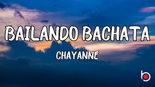 BAILANDO BACHATA - CHAYANNE (LYRICS)