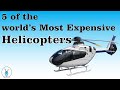 5 Of The Most Expensive Helicopters In The World
