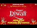 Diwali Dhamaka Songs | Non Stop Punjabi DJ Songs Collection | New Punjabi Songs 2018