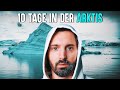 Zehn Tage Arktis | Erfahrungsbericht | Dokumentation