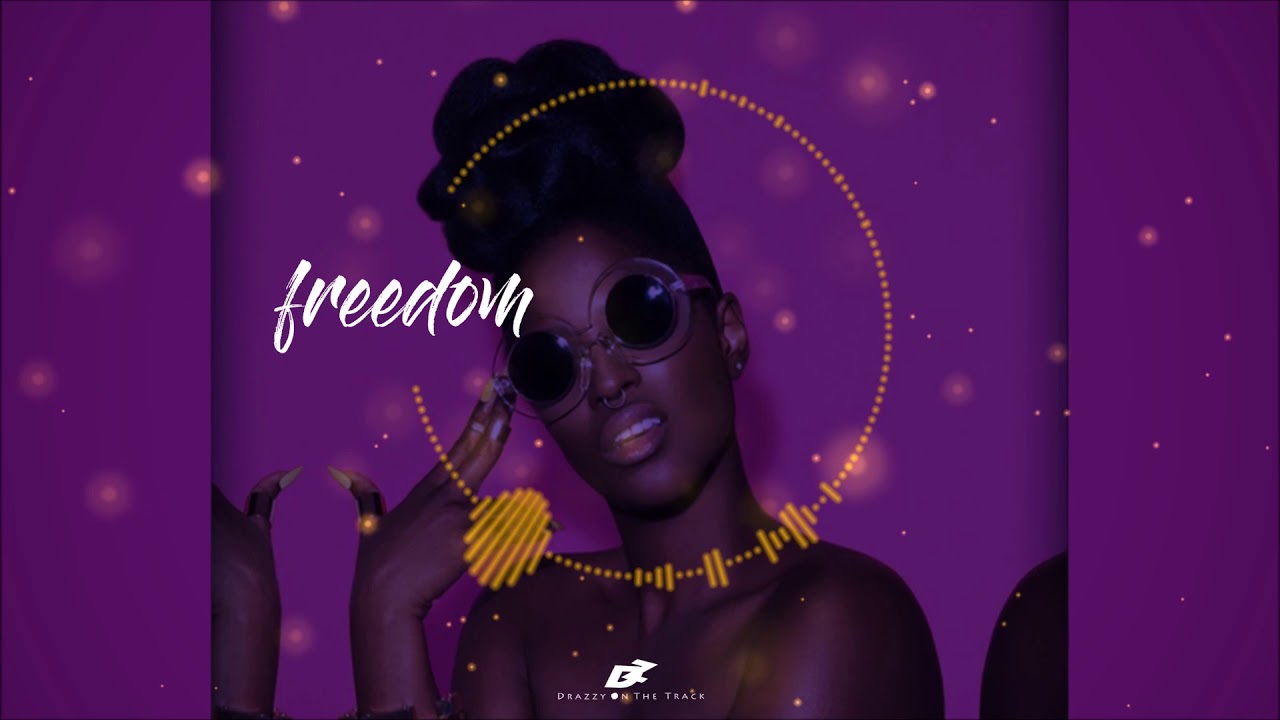 '' Freedom ''  Afrobeat Dance hall Instrumental 2019 by ( Drazzy On The Track )