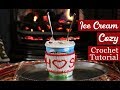 Crochet Ice Cream Cozy For Valentine S Day 