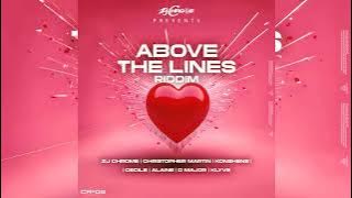 Above The Lines Riddim Mix (Feb 2024) Alaine,Cecile,Chris Martin,Konshens,Klyve,D Major [Zj Chrome]
