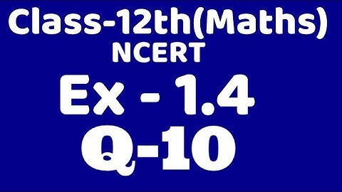 Class 12 Ex1.4 Q10 maths chapter 1,ncert Binary operation , commutative, associative ,VKS Maths XII