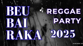 Download Lagu Beu Bai Raka [Reggae Party 2025] MP3