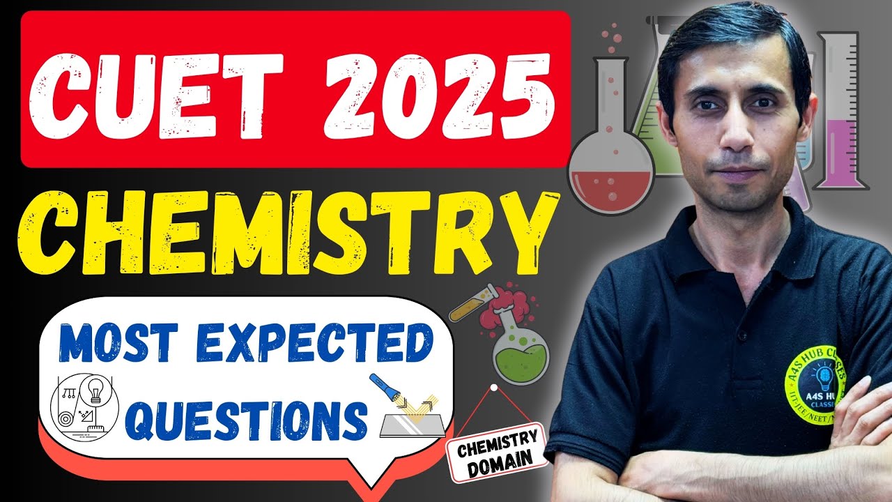 CUET 2025 Chemistry | Most Expected Questions | CUET Preparation 2025 ...