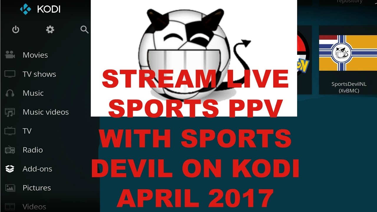 Stream Live Sports PPVs With SPORTS DEVIL on Kodi April 2017