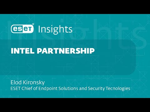 ESET Insights - Elod Kironsky about Intel partnership