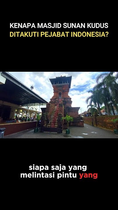 Kisah di balik Masjid dan Makam Sunan Kudus. #walisongo